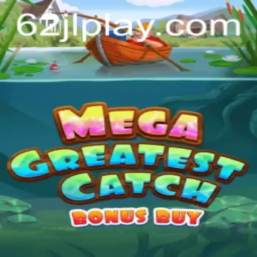 Discover the Thrills of MegaGreatestCatchBonusBuy: An In-depth Guide